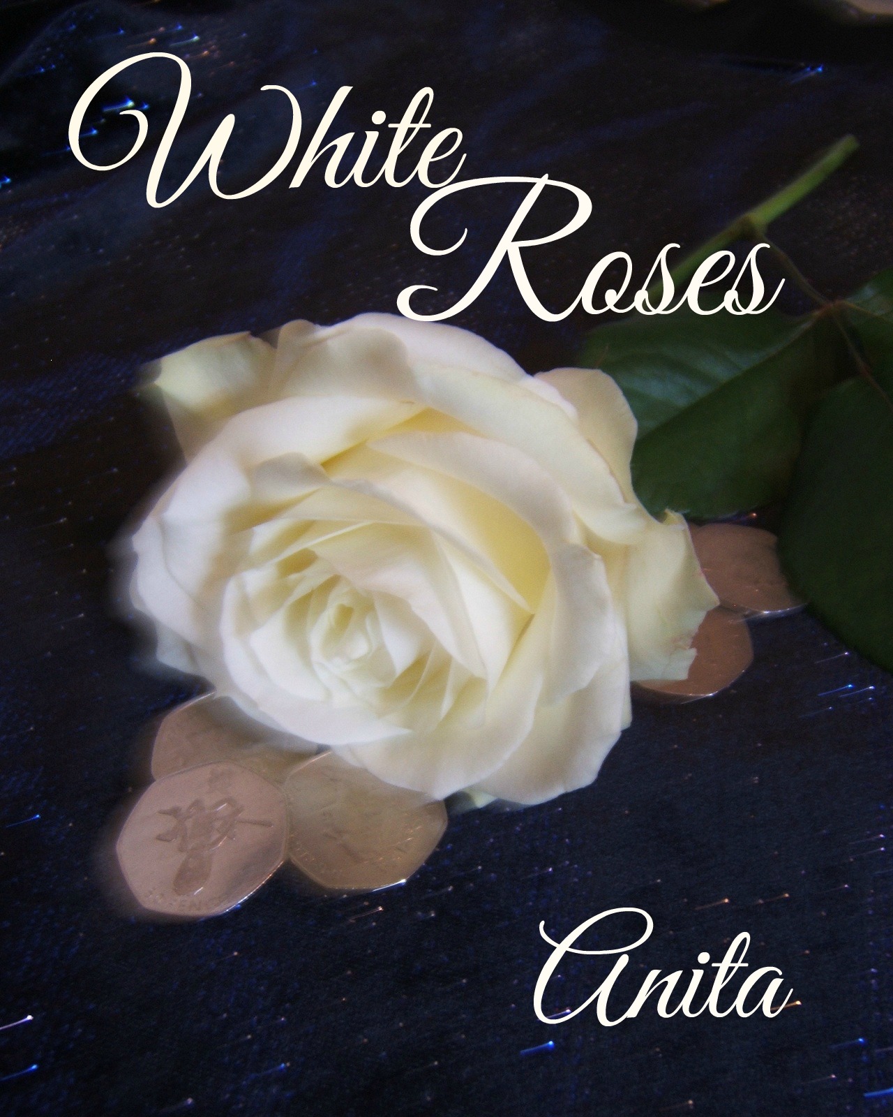 white roses_picmonkey – Jaye Marie and Anita Dawes